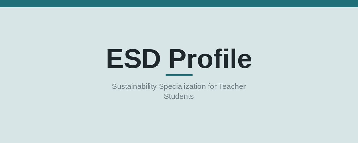 ESD Profile | Sustainability Specialization for Teacher Students